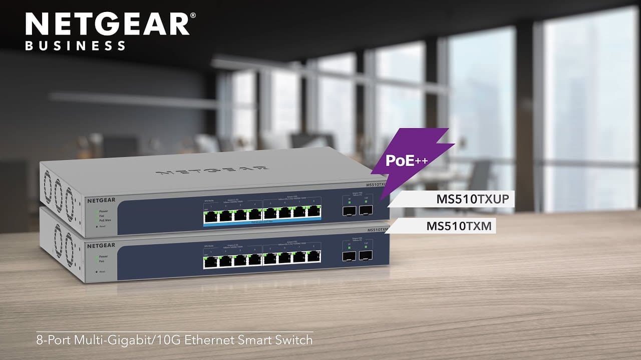 Meet the NETGEAR 8-Port Multi-Gigabit Switch (MS510TXM) & 8-Port Ultra60 PoE++ Switch (MS510TXUP)
