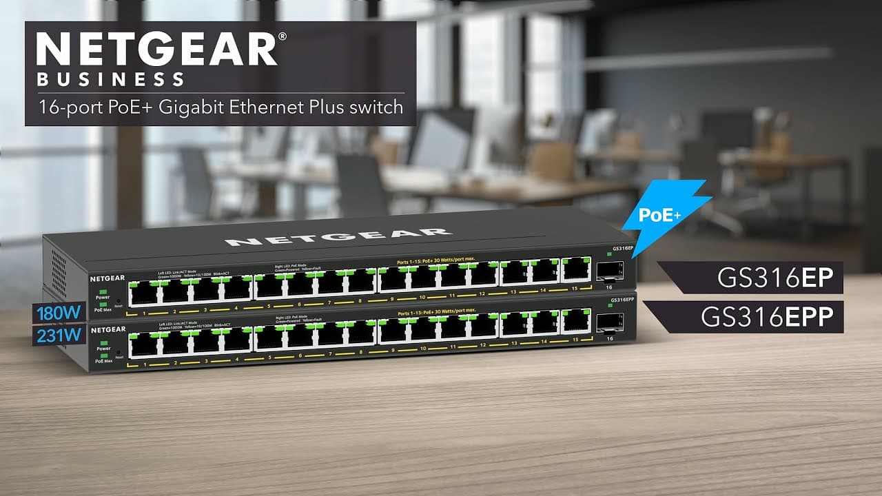 Introducing NETGEAR 16-Port PoE+ Gigabit Ethernet Plus Switches | GS316EP, GS316EPP